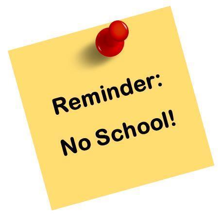 Reminder No School